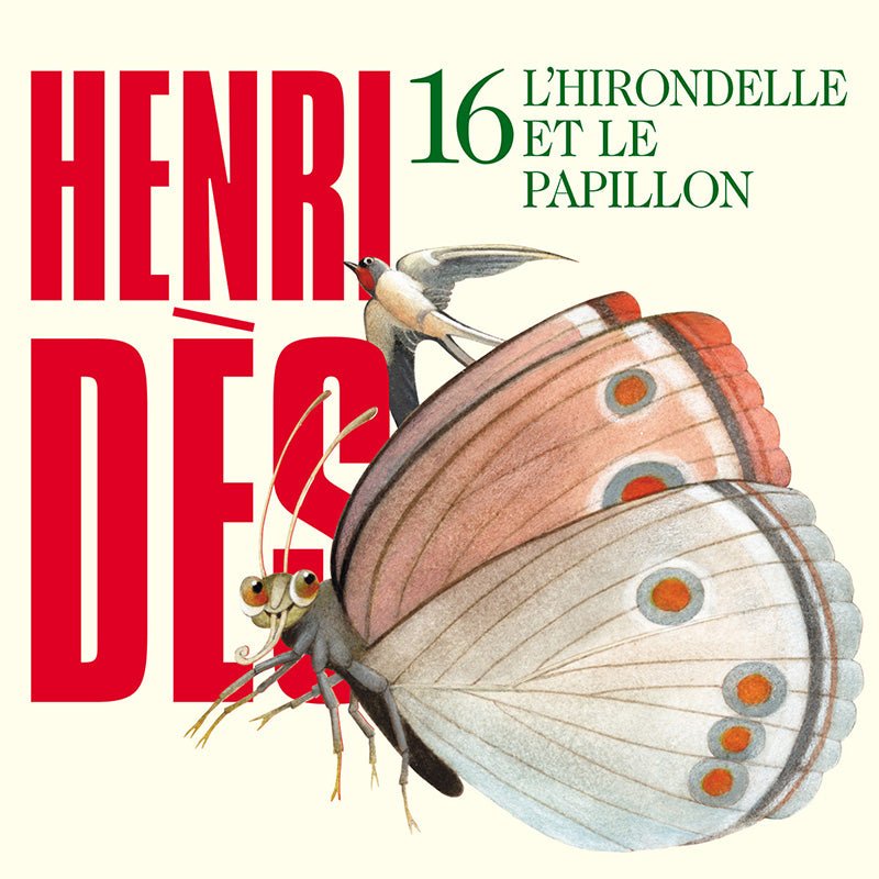 Henri Dès 16 L'hirondelle et le papillon - Fabli