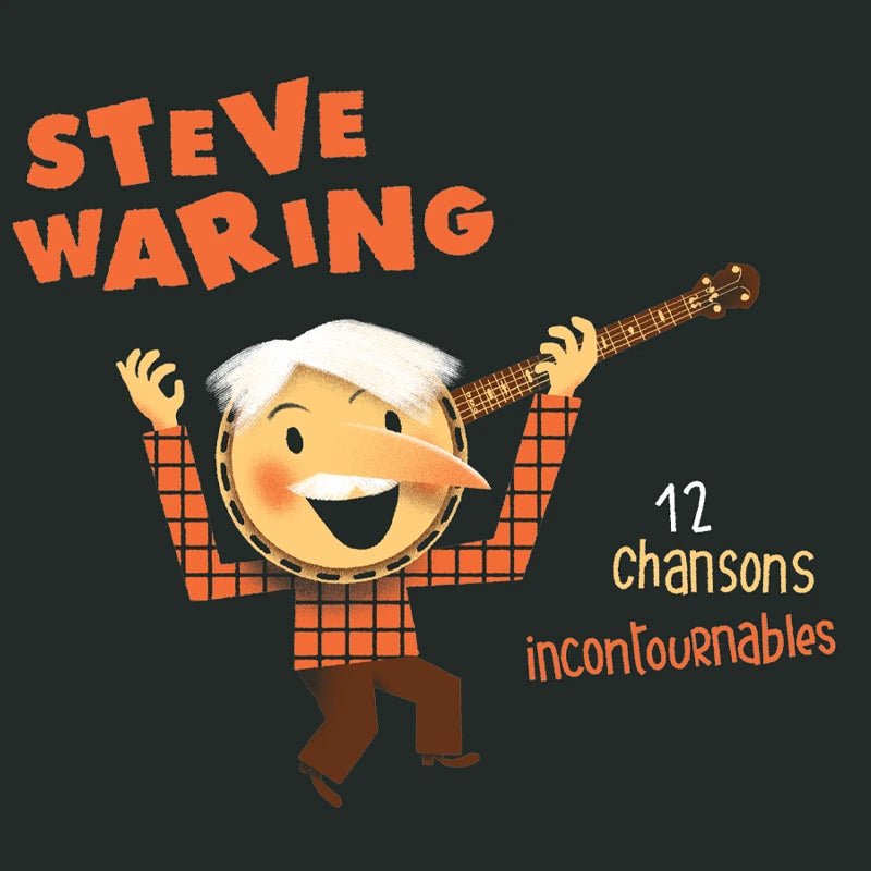 12 chansons incontournables de Steve Waring - Fabli