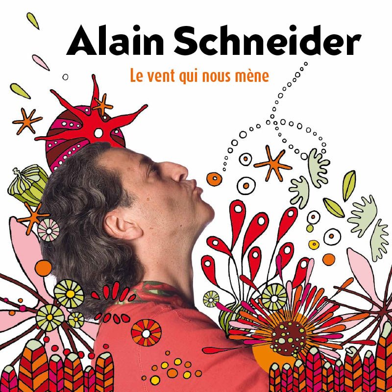 Alain Schneider - Le vent qui nous mène - Fabli