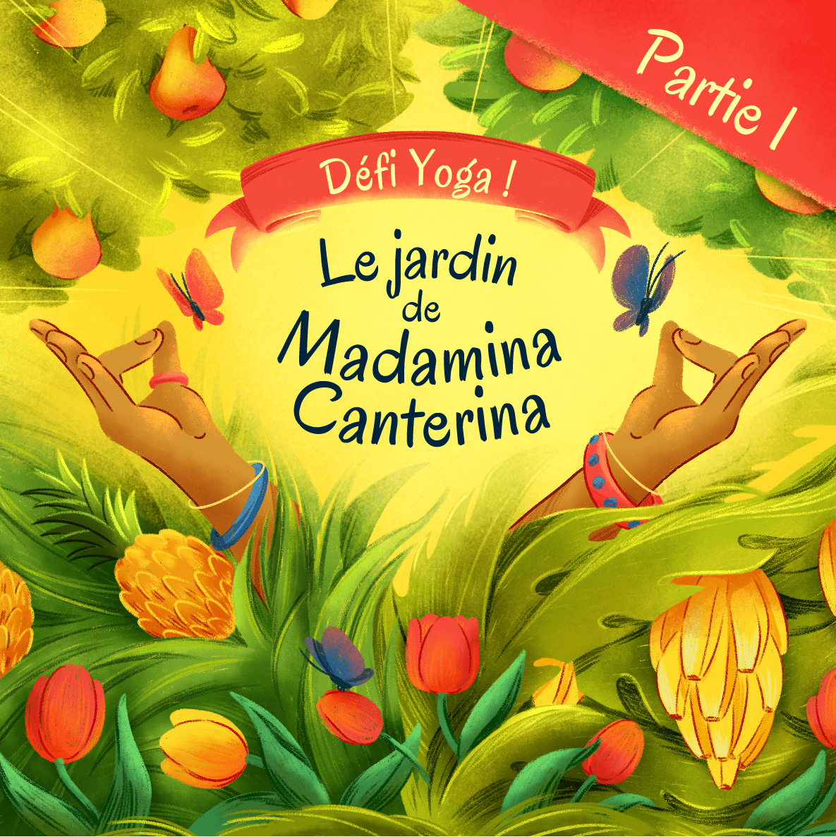 Défi Yoga ! Le jardin de Madamina Canterina - Partie 1 - Fabli