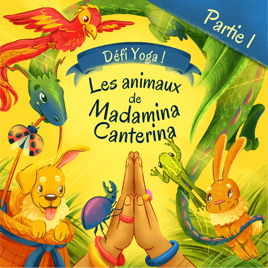 Défi Yoga ! Les animaux de Madamina Canterina - Partie 1 - Fabli