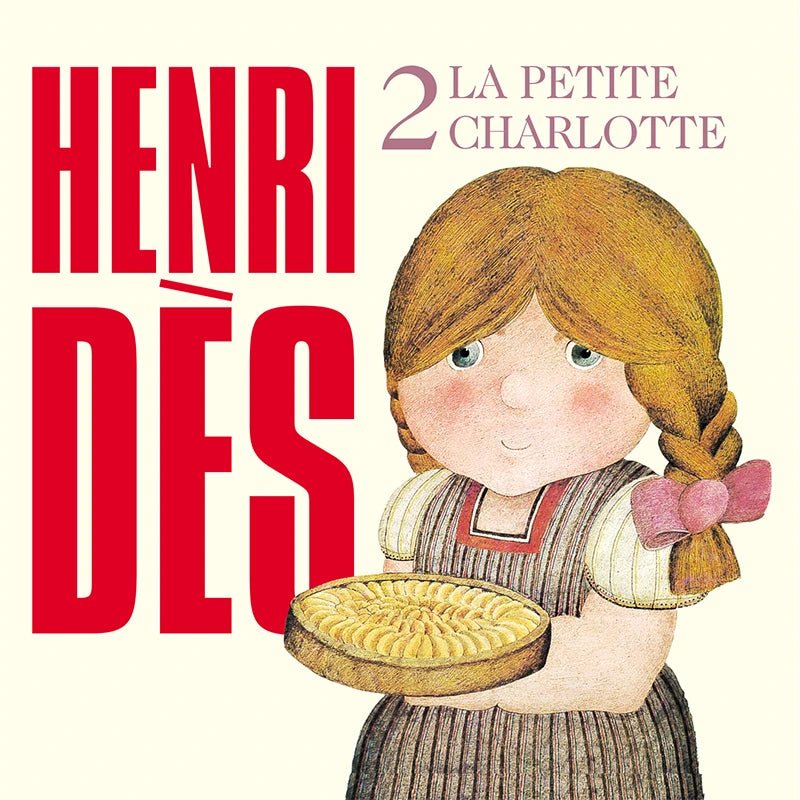 Henri Dès 2 : La petite Charlotte - Fabli