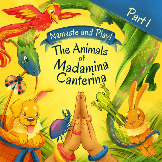 Namaste and Play! - The Animals of Madamina Canterina - Part 1 - Fabli