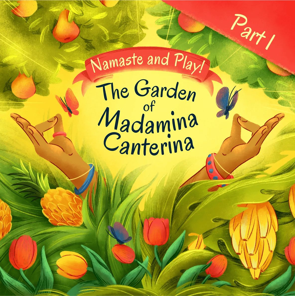 Namaste and Play! - The Garden of Madamina Canterina - Part 1 - Fabli