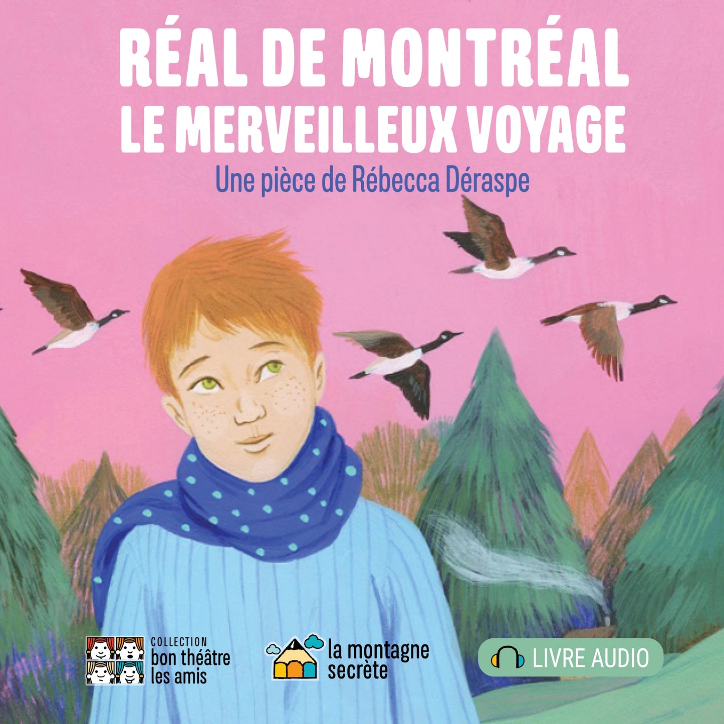 Réal de Montréal, le merveilleux voyage - Fabli